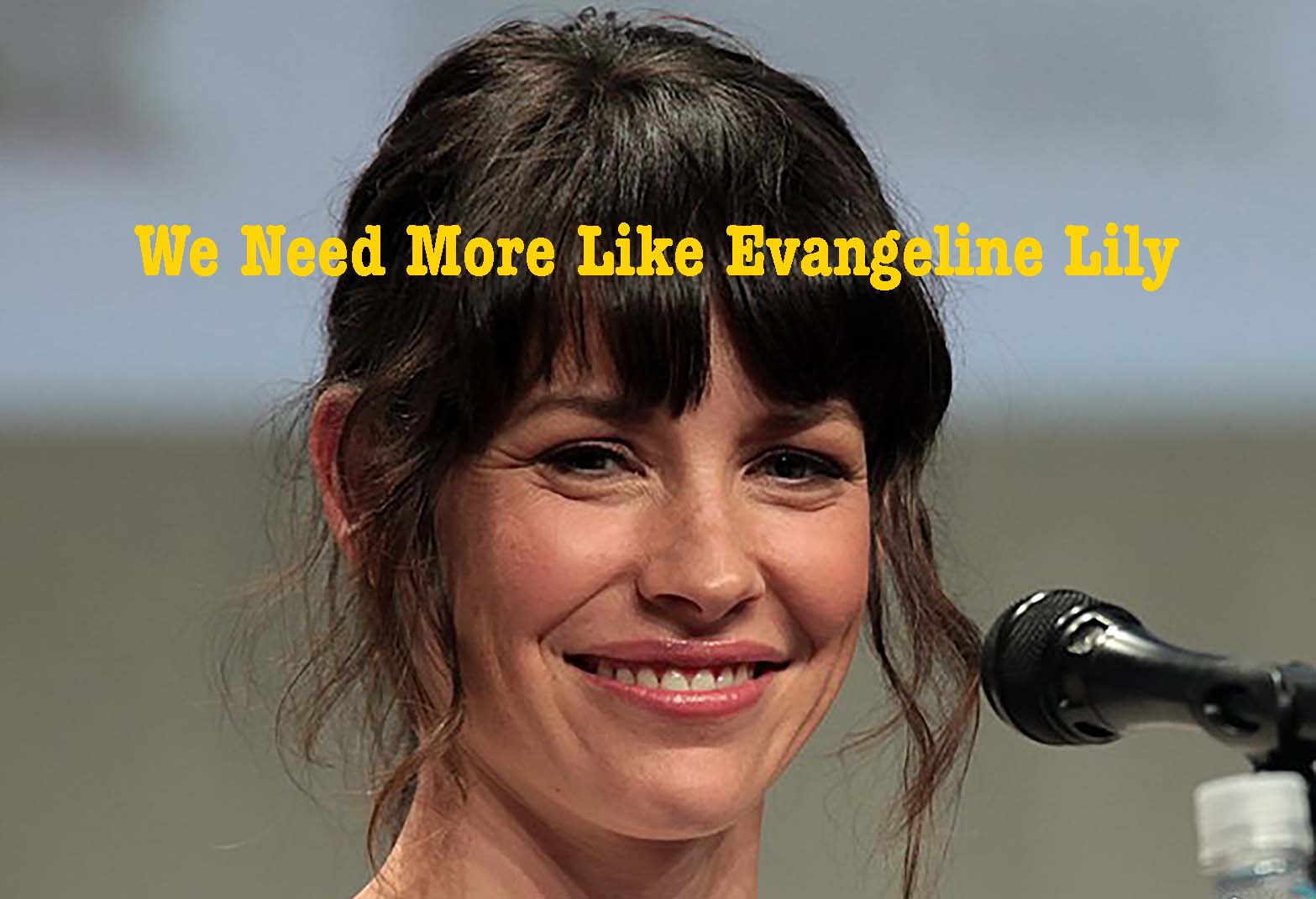 Evangeline Lily is a Free Thinker