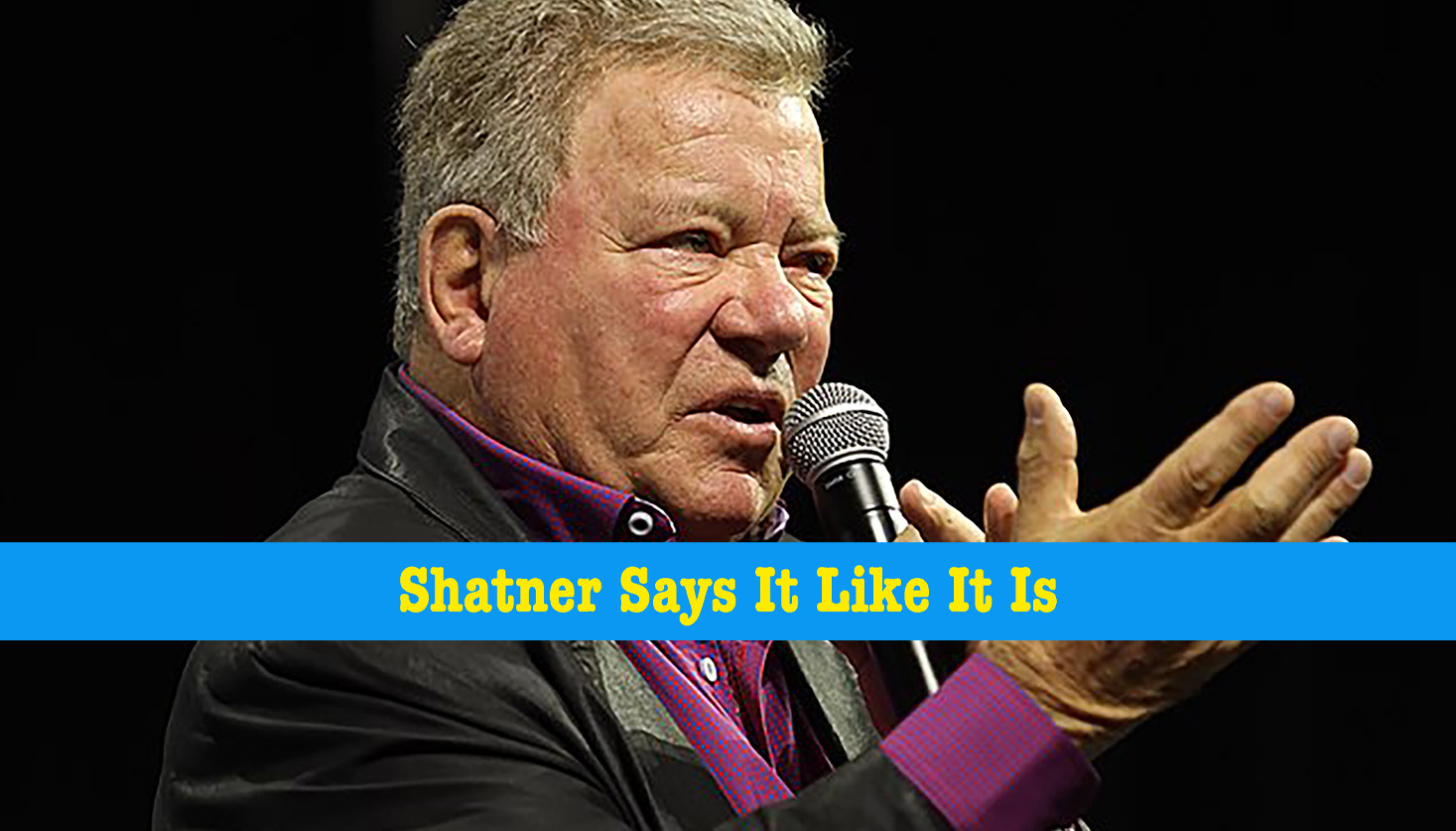 William Shatner Speaks the Truth